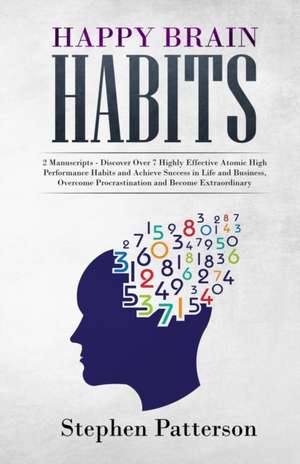 Happy Brain Habits de Stephen Patterson