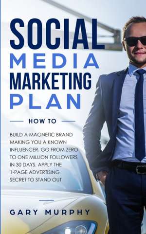 Social Media Marketing Plan How To de Gary Murphy