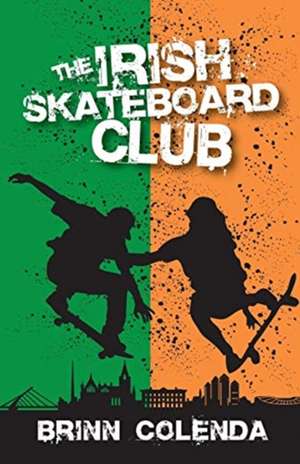 The Irish Skateboard Club de Brinn Colenda