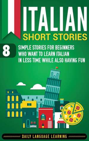 Italian Short Stories de Daily Language Learning