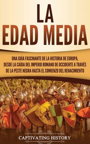 La Edad Media de Captivating History