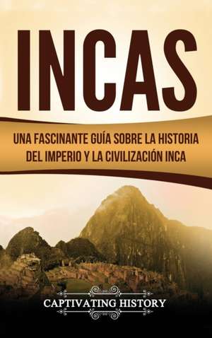 Incas de Captivating History