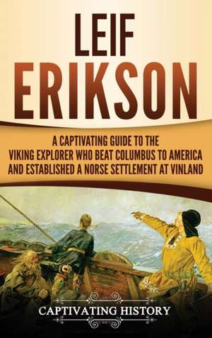 Leif Erikson de Captivating History