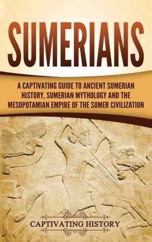 Sumerians de Captivating History