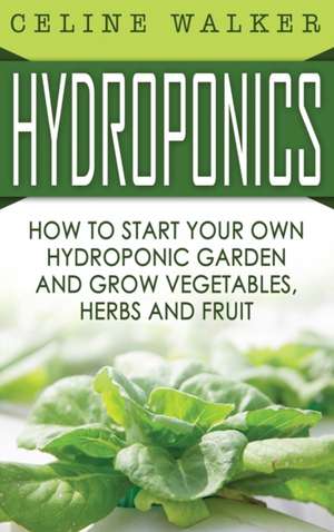 Hydroponics de Celine Walker