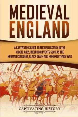 Medieval England de Captivating History