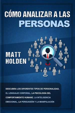 Cómo analizar a las personas de Matt Holden