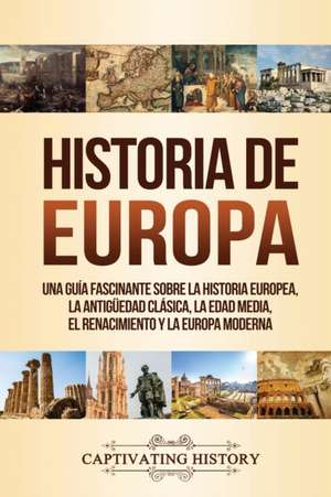 Historia de Europa de Captivating History