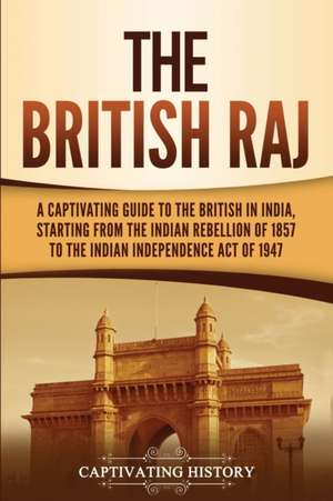 The British Raj de Captivating History