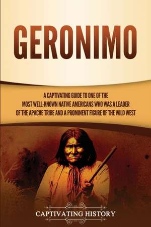 Geronimo de Captivating History