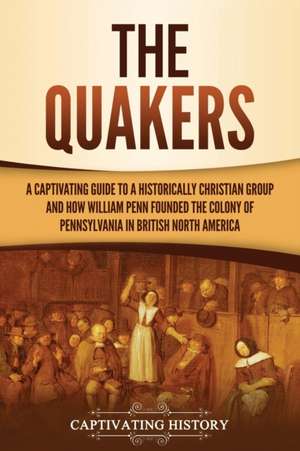 The Quakers de Captivating History