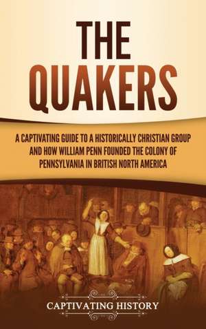 The Quakers de Captivating History