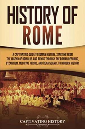 History of Rome de Captivating History