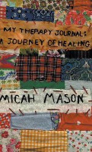 My Therapy Journal de Micah Mason