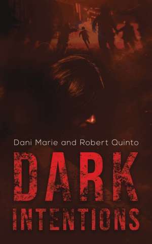 Dark Intentions de Dani Marie