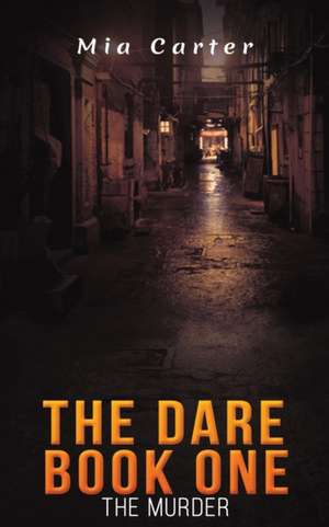 The Dare Book One de Mia Carter