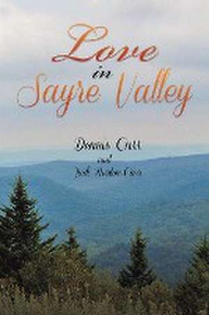 Love in Sayre Valley de Dennis Carr