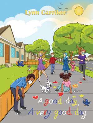 A Good Day, a Very Good Day de Lynn Carriker