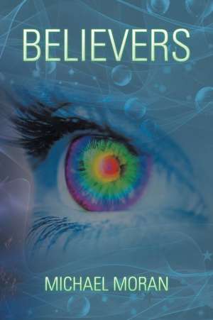 Believers de Michael Moran