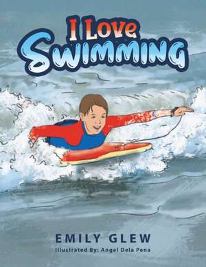 I love Swimming de Emily Glew