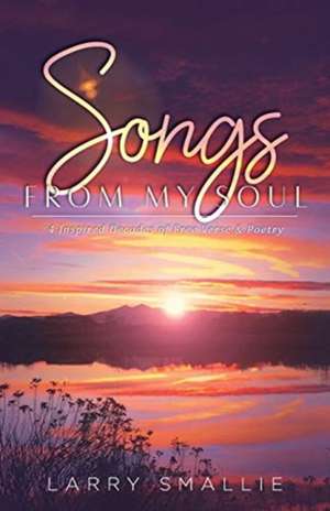 Songs From My Soul de Larry Smallie