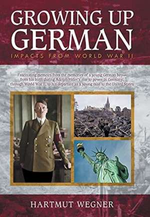 Growing Up German de Hartmut Wegner