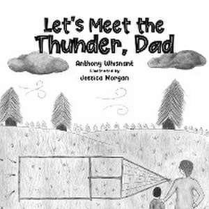 Let's Meet the Thunder, Dad de Anthony Whisnant