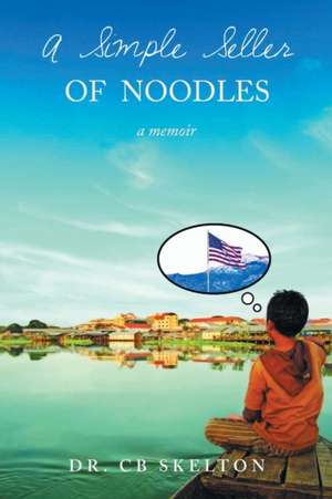 A Simple Seller of Noodles de C. B. Skelton