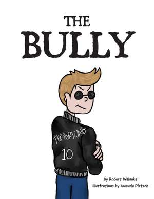 Walanka, R: Bully