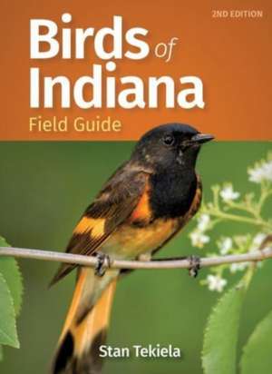 Birds of Indiana Field Guide de Stan Tekiela