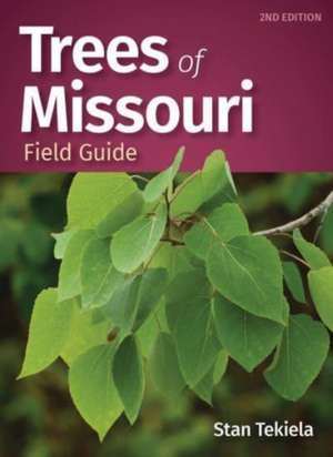 Trees of Missouri Field Guide de Stan Tekiela