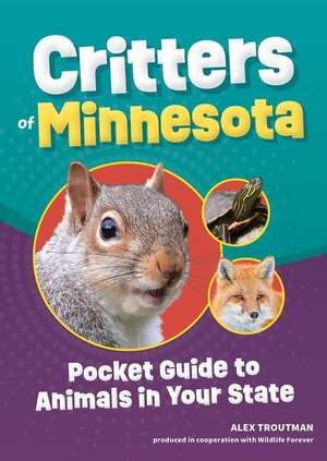 Critters of Minnesota de Alex Troutman