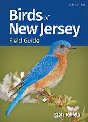 Birds of New Jersey Field Guide de Stan Tekiela