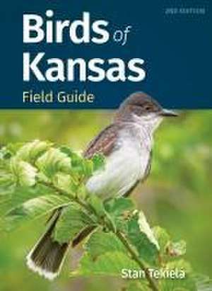 Birds of Kansas Field Guide de Stan Tekiela