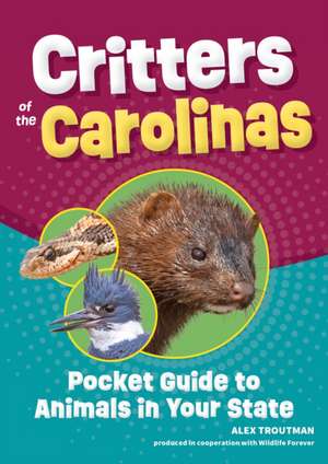 Critters of the Carolinas de Alex Troutman