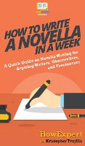 How to Write a Novella in a Week de Howexpert