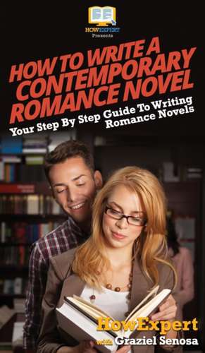 How To Write a Contemporary Romance Novel de Howexpert