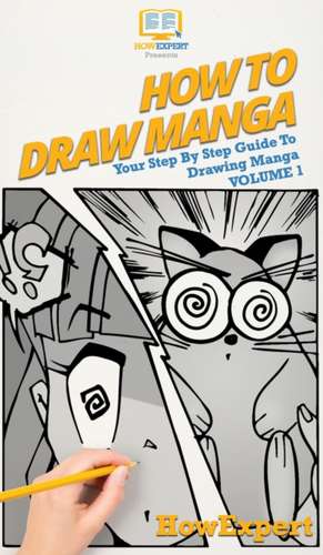 How To Draw Manga Volume 1 de Howexpert