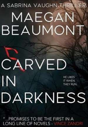 Carved in Darkness de Maegan Beaumont