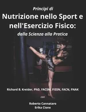 Principi di nutrizione Nello sport e nell'Esercizio Fisico dalla Scienza alla Pratica de Roberto Cannataro