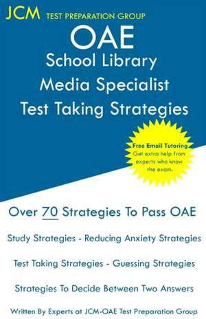 OAE School Library Media Specialist Test Taking Strategies de Jcm-Oae Test Preparation Group