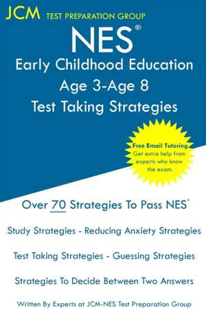 NES Early Childhood Education Age 3-Age 8 - Test Taking Strategies de Jcm-Nes Test Preparation Group