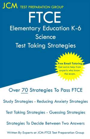 FTCE Elementary Education Science - Test Taking Strategies de Jcm-Ftce Test Preparation Group