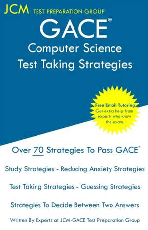 GACE Computer Science - Test Taking Strategies de Jcm-Gace Test Preparation Group