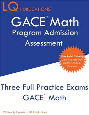 GACE Math Program Admission Assessment de Lq Publications