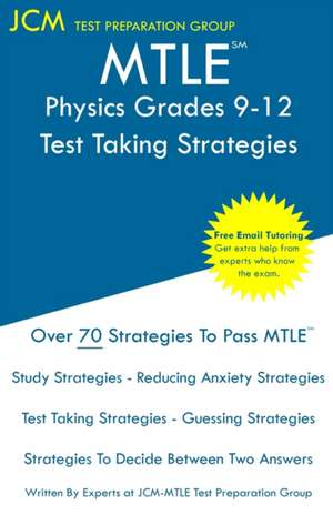 MTLE Physics Grades 9-12 - Test Taking Strategies de Jcm-Mtle Test Preparation Group