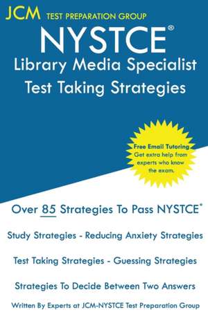 NYSTCE Library Media Specialist - Test Taking Strategies de Jcm-Nystce Test Preparation Group