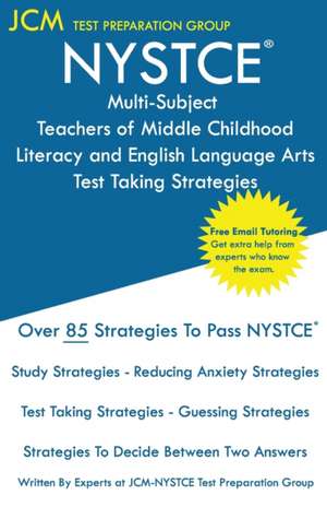 NYSTCE Teachers of Middle Childhood Literacy and English Language Arts - Test Taking Strategies de Jcm-Nystce Test Preparation Group