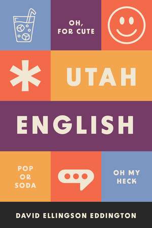 Utah English de David Ellingson Eddington