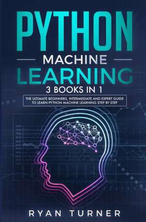 Python Machine Learning de Ryan Turner